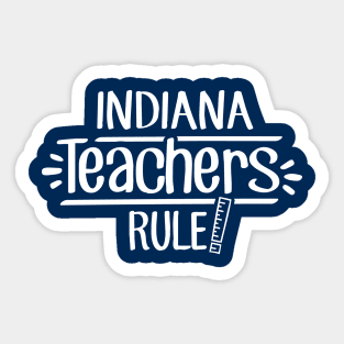 Indiana Teachers Rule Sticker